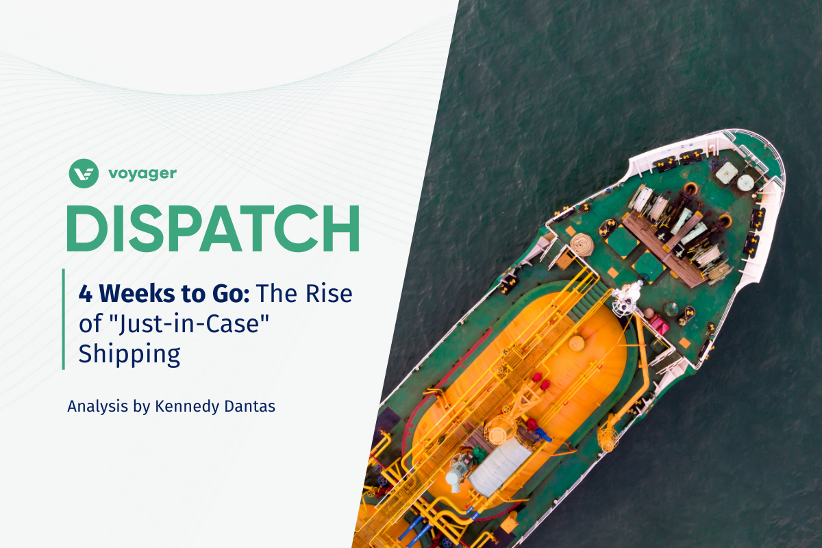 Cover of Voyager Dispatch report '4 Weeks to Go: The Rise of Just-in-Case Shipping', featuring an aerial view of a tanker, analyzing floating storage and freight rates trends.